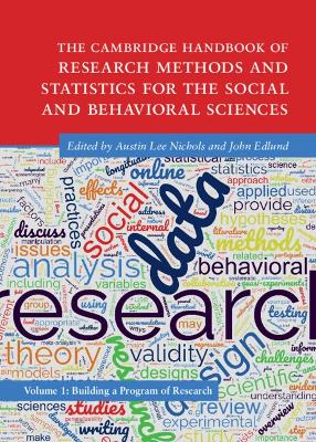 Cambridge Handbook of Research Methods and Statistics for the Social and Behavioral Sciences: Volume 1: Building a Program of Research
