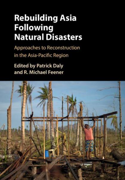 Rebuilding Asia Following Natural Disasters: Approaches to Reconstruction in the Asia-Pacific Region