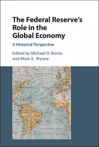Federal Reserve's Role in the Global Economy: A Historical Perspective