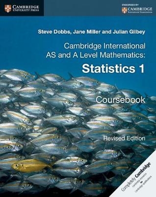 Cambridge International AS and A Level Mathematics: Revised Edition  Statistics 1 Coursebook