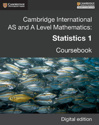 Cambridge International AS and A Level Mathematics: Statistics 1 Revised Edition Digital edition
