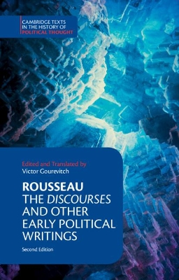 Rousseau: The Discourses and Other Early Political Writings 2nd Revised edition