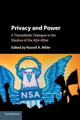 Privacy and Power: A Transatlantic Dialogue in the Shadow of the NSA-Affair