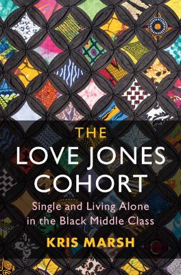 Love Jones Cohort: Single and Living Alone in the Black Middle Class