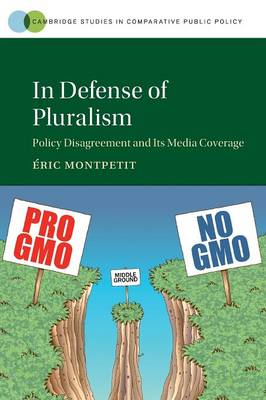 In Defense of Pluralism: Policy Disagreement and its Media Coverage