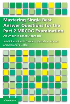 Mastering Single Best Answer Questions for the Part 2 MRCOG Examination: An Evidence-Based Approach