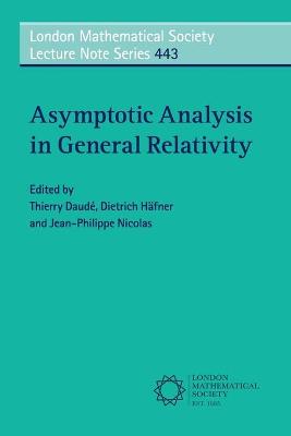 Asymptotic Analysis in General Relativity