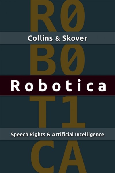 Robotica: Speech Rights and Artificial Intelligence