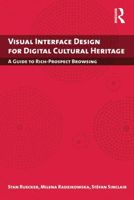 Visual Interface Design for Digital Cultural Heritage: A Guide to Rich-Prospect Browsing