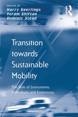Transition towards Sustainable Mobility: The Role of Instruments, Individuals and Institutions
