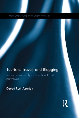 Tourism, Travel, and Blogging: A discursive analysis of online travel narratives