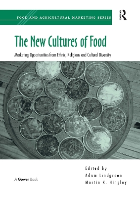New Cultures of Food: Marketing Opportunities from Ethnic, Religious and Cultural Diversity