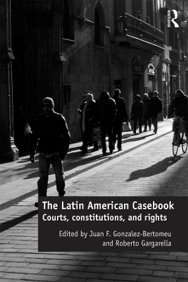 The Latin American Casebook: Courts, Constitutions, and Rights