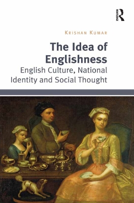 The Idea of Englishness: English Culture, National Identity and Social Thought
