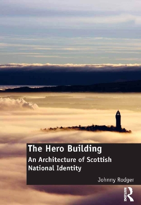 Hero Building: An Architecture of Scottish National Identity