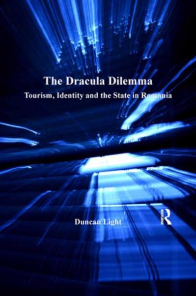Dracula Dilemma: Tourism, Identity and the State in Romania