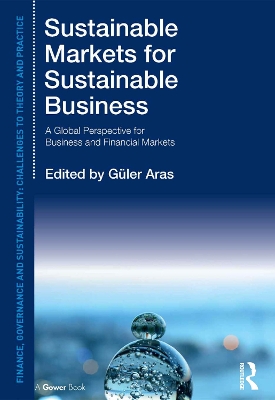 Sustainable Markets for Sustainable Business: A Global Perspective for Business and Financial Markets