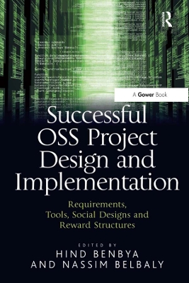 Successful OSS Project Design and Implementation: Requirements, Tools, Social Designs and Reward Structures
