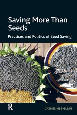 Saving More Than Seeds: Practices and Politics of Seed Saving