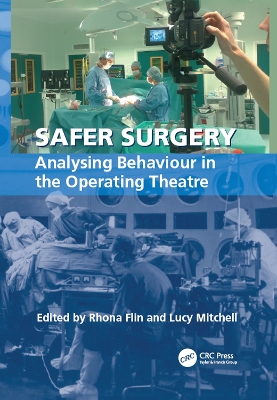 Safer Surgery: Analysing Behaviour in the Operating Theatre