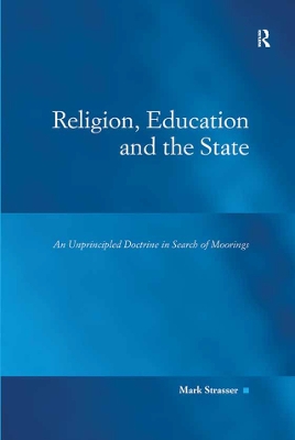 Religion, Education and the State: An Unprincipled Doctrine in Search of Moorings
