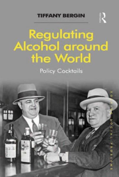 Regulating Alcohol around the World: Policy Cocktails