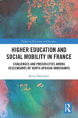 Higher Education and Social Mobility in France: Challenges and Possibilities among Descendants of North African Immigrants