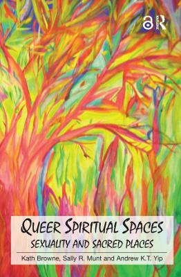 Queer Spiritual Spaces: Sexuality and Sacred Places