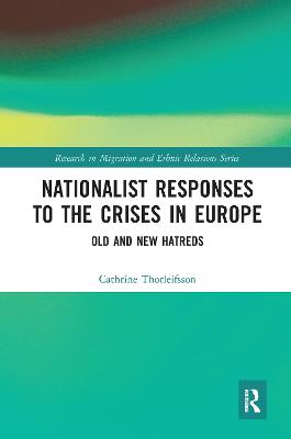 Nationalist Responses to the Crises in Europe: Old and New Hatreds