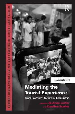 Mediating the Tourist Experience: From Brochures to Virtual Encounters