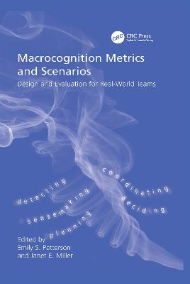 Macrocognition Metrics and Scenarios: Design and Evaluation for Real-World Teams