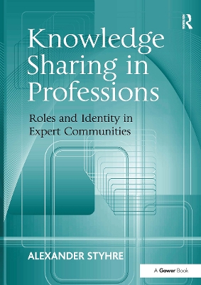 Knowledge Sharing in Professions: Roles and Identity in Expert Communities