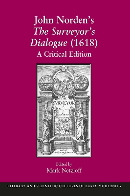 John Norden's The Surveyor's Dialogue (1618): A Critical Edition