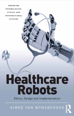 Healthcare Robots: Ethics, Design and Implementation