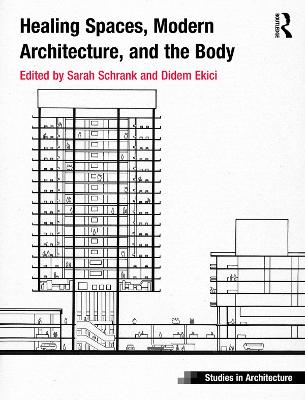 Healing Spaces, Modern Architecture, and the Body