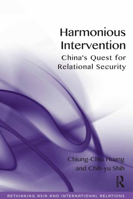 Harmonious Intervention: China's Quest for Relational Security