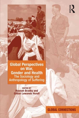 Global Perspectives on War, Gender and Health: The Sociology and Anthropology of Suffering