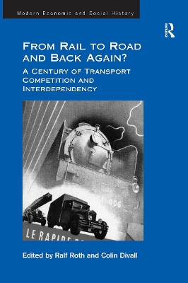 From Rail to Road and Back Again?: A Century of Transport Competition and Interdependency