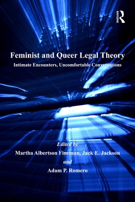 Feminist and Queer Legal Theory: Intimate Encounters, Uncomfortable Conversations