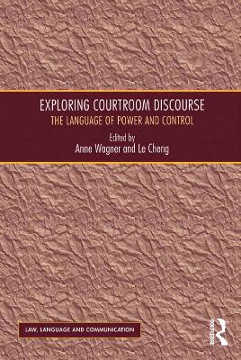 Exploring Courtroom Discourse: The Language of Power and Control