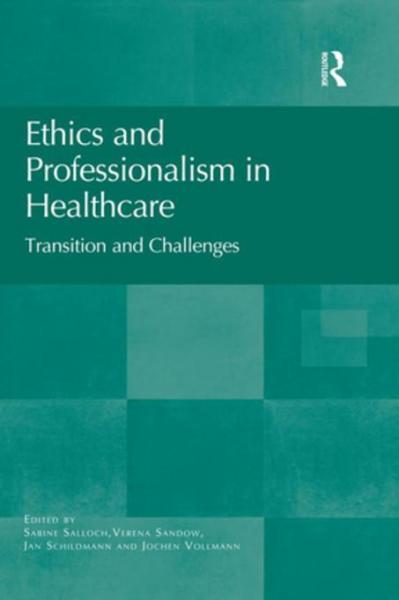 Ethics and Professionalism in Healthcare: Transition and Challenges