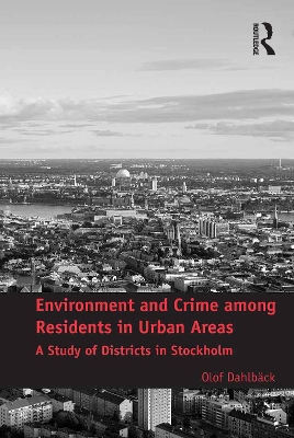 Environment and Crime among Residents in Urban Areas: A Study of Districts in Stockholm