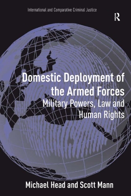 Domestic Deployment of the Armed Forces: Military Powers, Law and Human Rights