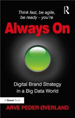 Always On: Digital Brand Strategy in a Big Data World