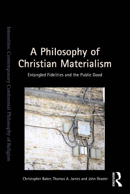 Philosophy of Christian Materialism: Entangled Fidelities and the Public Good