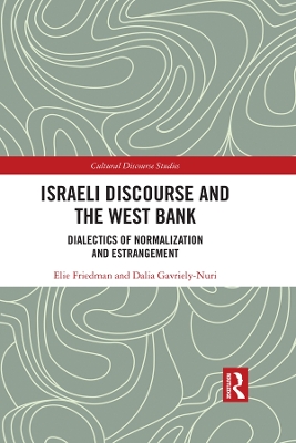 Israeli Discourse and the West Bank: Dialectics of Normalization and Estrangement