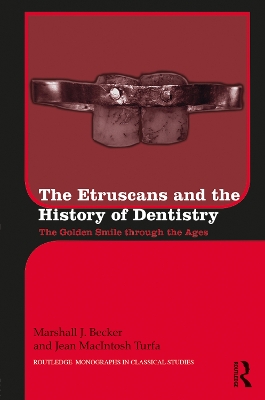 Etruscans and the History of Dentistry: The Golden Smile through the Ages