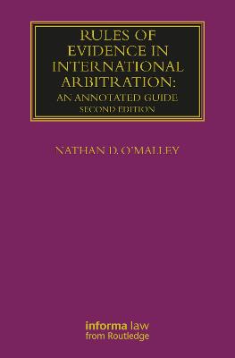 Rules of Evidence in International Arbitration: An Annotated Guide
