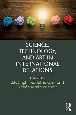Science, Technology, and Art in International Relations