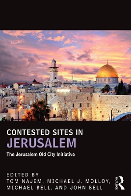 Contested Sites in Jerusalem: The Jerusalem Old City Initiative